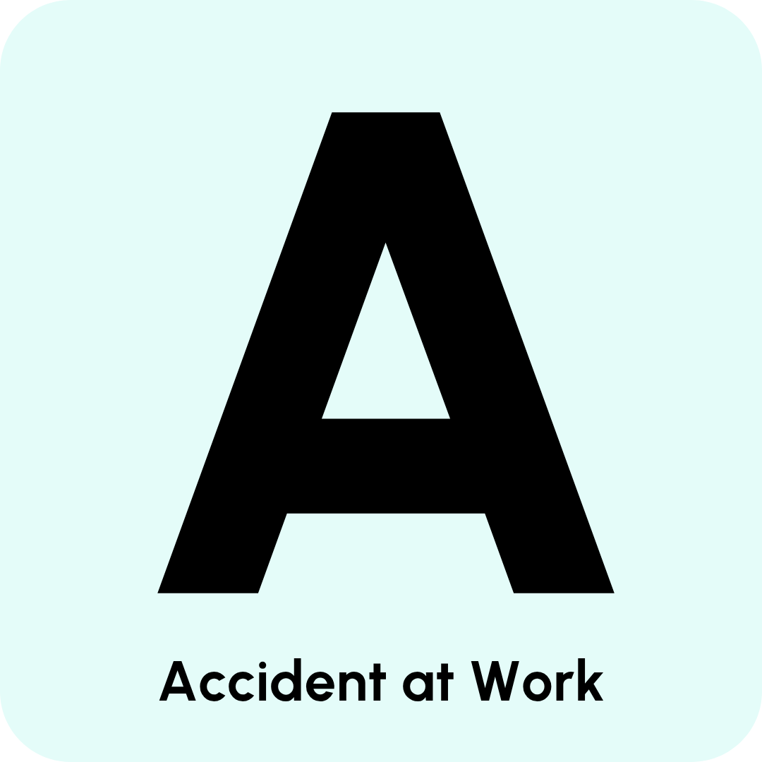 A-Accident at work